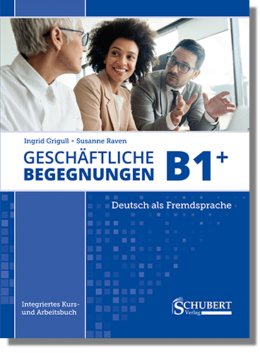 Geschäftliche Begegnungen B1+